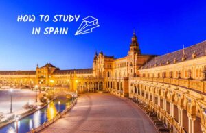 How to Study in Spain and Apply to Spanish Universities Study in Spain