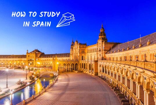 How to Study in Spain and Apply to Spanish Universities Study in Spain