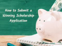 How to Submit a Winning Scholarship Application Submit a winning scholarship application